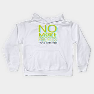 No more profits think different Kids Hoodie